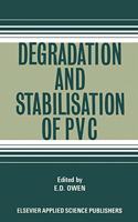 Degradation and Stabilisation of Polyvinyl Chloride