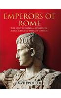 Emperors of Rome: Imperial Rome from Julius Caesar to the Last Emperor