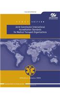 Joint Commission International Accreditation Standards for Medical Transport Organizations