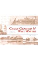 Cross-Grained and Wily Waters