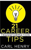 21 Career Transformation Tips