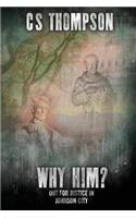 Why Him?