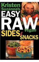 Kristen Suzanne's EASY Raw Vegan Sides & Snacks