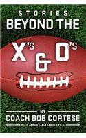 Beyond the X's & the O's