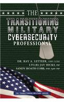 Transitioning Military Cybersecurity Professional