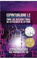 Espiritualidad 1.2 Para los Desconectados de la Escuela de la Vida