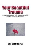 Your Beautiful Trauma
