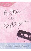 Better than Sisters