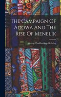 Campaign Of Adowa And The Rise Of Menelik
