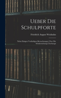 Ueber die Schulpforte