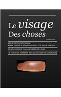 Le Visage Des Choses