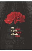 The Choice is Yours if You're Willing to Choose