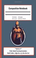 Composition Notebook: MMA Fighter Themed Wide Ruled with BONUS Math Charts & List of Adverbs & Adjectives for Homeschool, Elementary, High School, & College