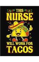 This Nurse Will Work For Tacos: 2035 Weekly Planner for Nurses