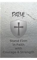 Daryl Stand Firm in Faith with Courage & Strength