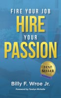 Fire Your Job, Hire Your Passion