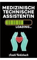 Medizinisch Technische Assistentin Loading... Azubi Notizbuch