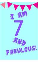 I Am 7 and Fabulous!: Purple Blue Balloons - Seven 7 Yr Old Girl Journal Ideas Notebook - Gift Idea for 7th Happy Birthday Present Note Book Preteen Tween Basket Christma