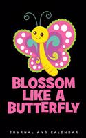 Blossom Like a Butterfly: Blank Lined Journal with Calendar for Butterfly Lovers