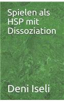 Spielen ALS Hsp Mit Dissoziation