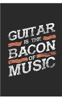 Guitar Is The Bacon Of Music: Small Lined Notebook (6 X 9 -120 Pages) - Music Instrument Gift For Guitarist