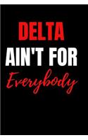 Delta ain't for everybody