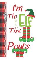 I'm The Elf That Pouts: Funny Individual Personality Creative Lined Christmas Writing Journal For The Holidays