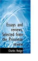 Essays and Reviews. Selected from the Princeton Review