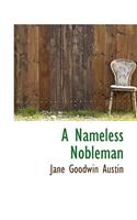 A Nameless Nobleman: (English)