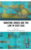 Maritime Order and the Law in East Asia