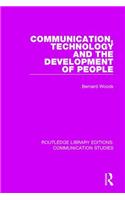 Communication, Technology, and the Development of People