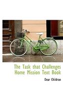 The Task That Challenges Home Mission Text Book
