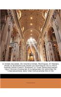 Verbe Incarné, Ou Instructions, Pratiques, Et Prières, Pour Se Renouveller Dans Les Sentimens de la Piété Envers Jesus-Christ, Pendant Le Tems Principalement Que l'Eglise Consacre À La Mémoire Du Mystère de l'Incarnation
