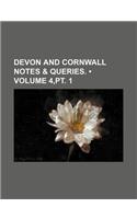 Devon and Cornwall Notes & Queries. (Volume 4, PT. 1)