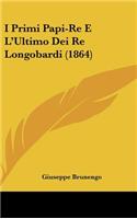 I Primi Papi-Re E L'Ultimo Dei Re Longobardi (1864)