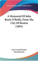 A Memorial of John Boyle O'Reilly, from the City of Boston (1891)