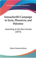 Sennacherib's Campaign in Syria, Phoenicia, and Palestine