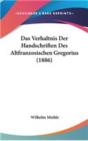 Das Verhaltnis Der Handschriften Des Altfranzosischen Gregorius (1886)