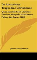 de Auctoritate Tragoediae Christianae