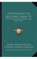 Naturalist in Western China V1
