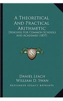 Theoretical and Practical Arithmetic