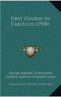 First Course in Calculus (1908)