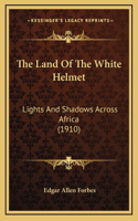 The Land Of The White Helmet