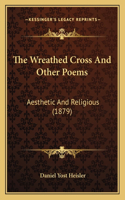 Wreathed Cross And Other Poems