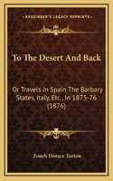 To The Desert And Back