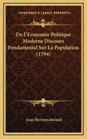De L'Economie Politique Moderne Discours Fondamental Sur La Population (1794)
