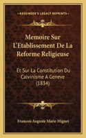 Memoire Sur L'Etablissement De La Reforme Religieuse