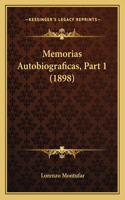 Memorias Autobiograficas, Part 1 (1898)