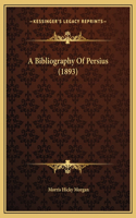 A Bibliography Of Persius (1893)