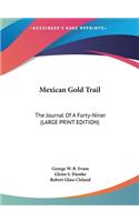 Mexican Gold Trail